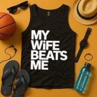 My Wife Beats Me Husband Funny Tank Top thumb 4