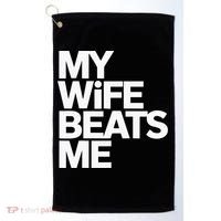 My Wife Beats Me Husband Funny Golf Towel thumb 0