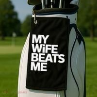 My Wife Beats Me Husband Funny Golf Towel thumb 2