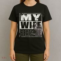 My Wife Beats Me - Husband  T-Shirt thumb 4