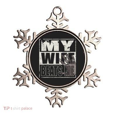 My Wife Beats Me - Husband  Ornament