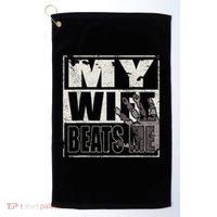 My Wife Beats Me - Husband  Golf Towel thumb 0