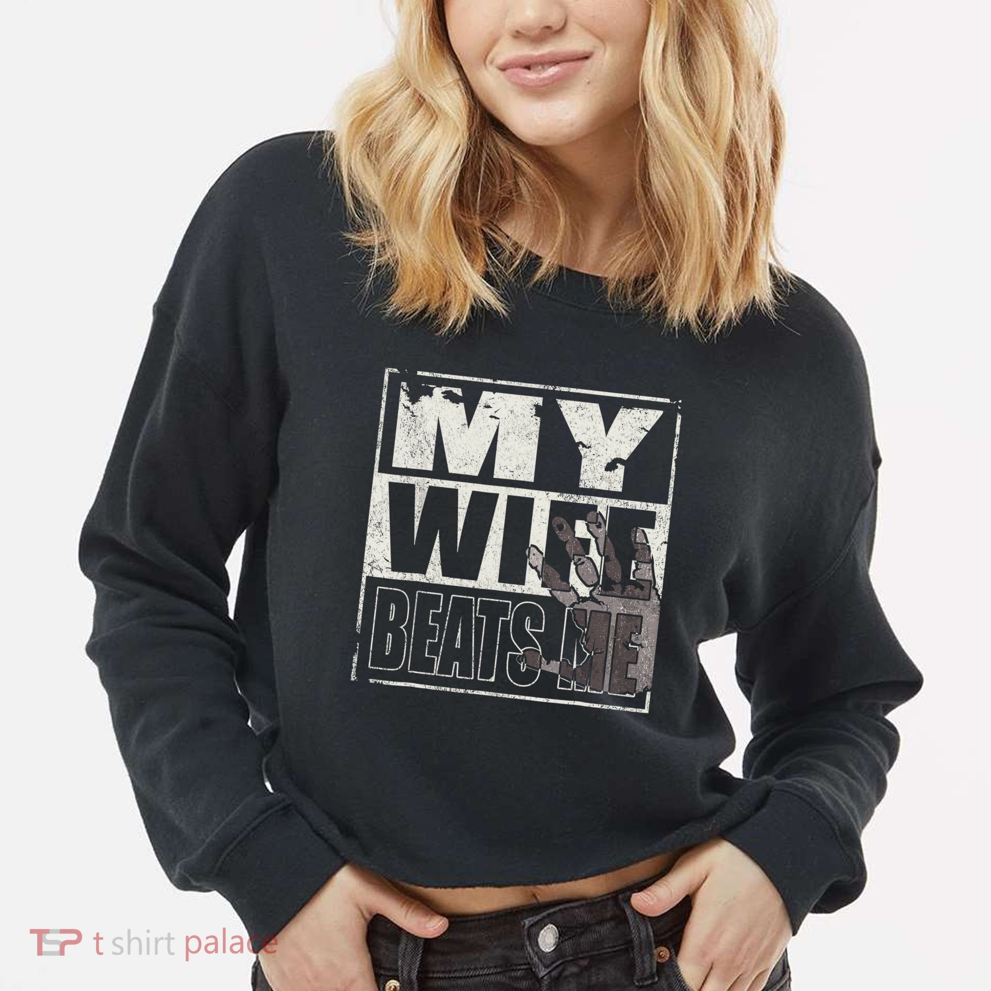 My Wife Beats Me - Husband  Cropped Pullover Crew