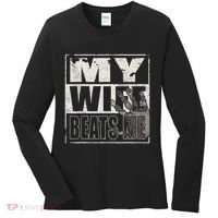 My Wife Beats Me - Husband  Women's Long Sleeve Shirt thumb 0