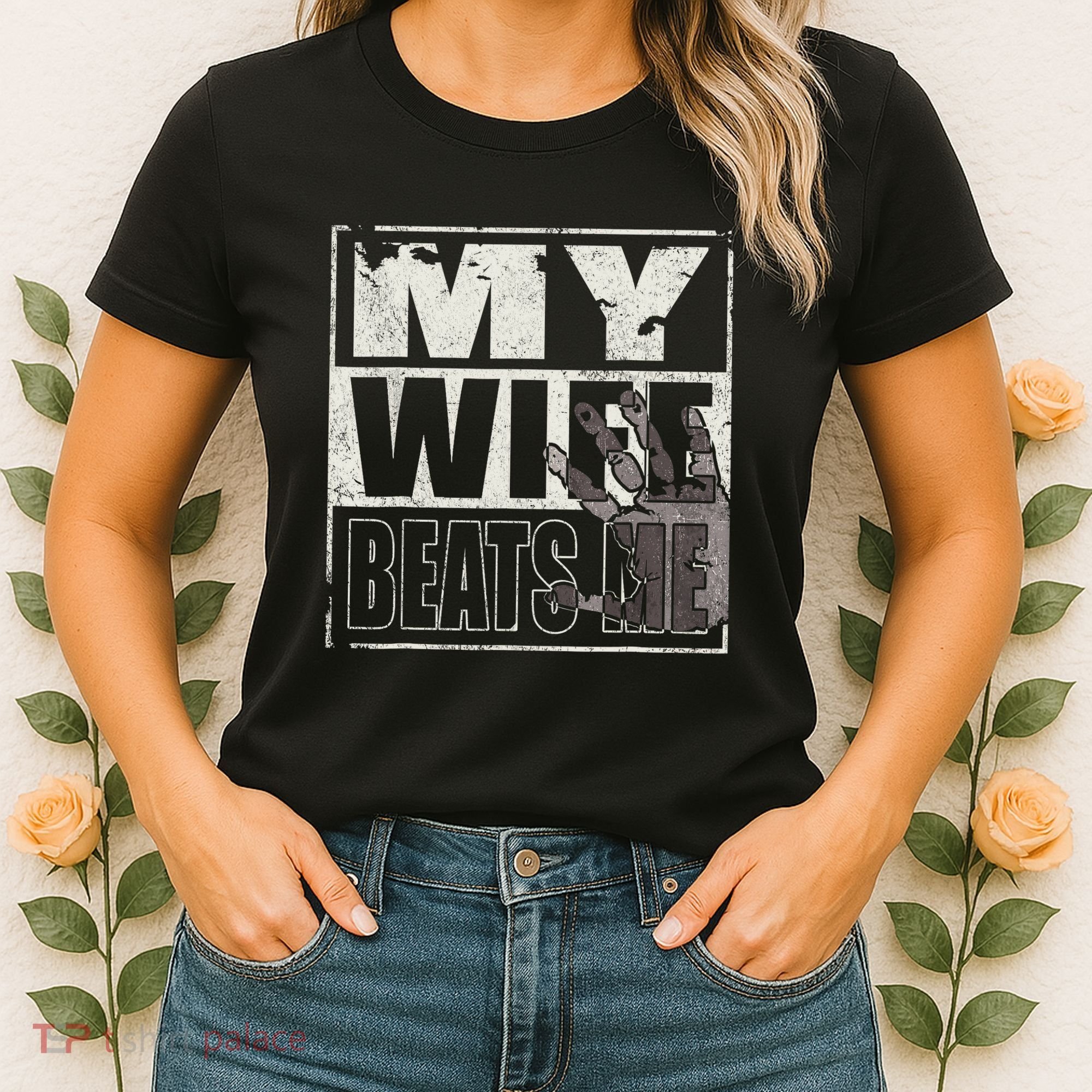 My Wife Beats Me - Husband  Women's T-Shirt