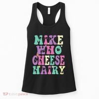Mike Who Cheese Hairy Funny Saying For Women Groovy Women's Tank Top thumb 0