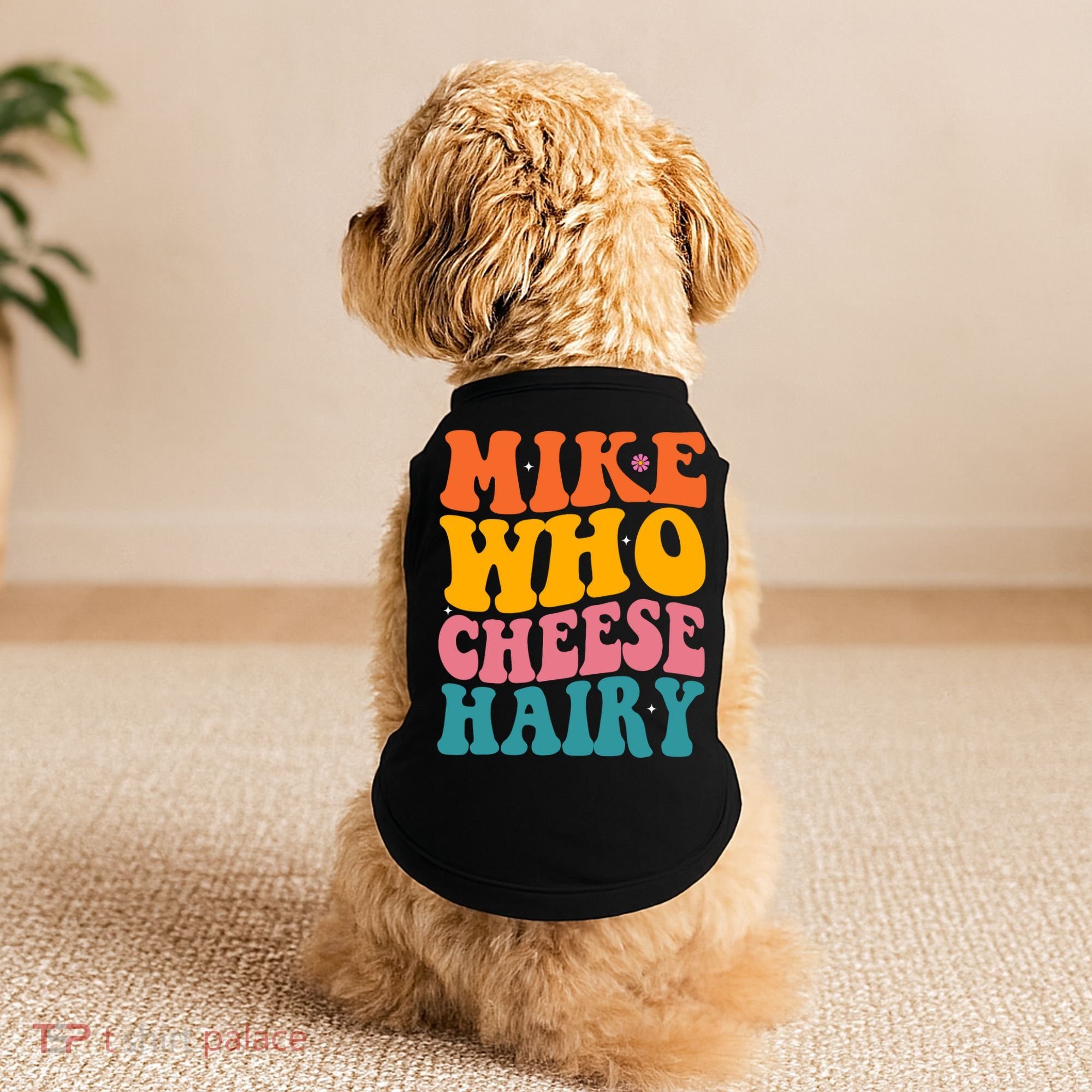 Mike Who Cheese Hairy Funny Memes Humours Jokes Retro Groovy Doggie Tank