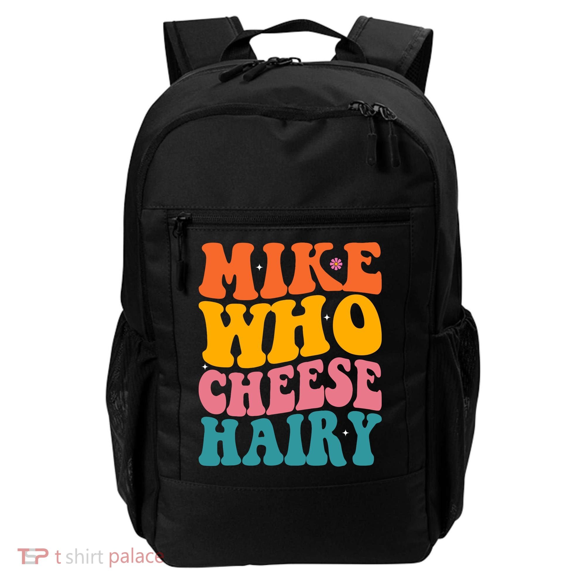 Mike Who Cheese Hairy Funny Memes Humours Jokes Retro Groovy Backpack
