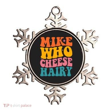 Mike Who Cheese Hairy Funny Memes Humours Jokes Retro Groovy Ornament