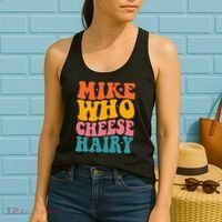 Mike Who Cheese Hairy Funny Memes Humours Jokes Retro Groovy Women's Tank Top thumb 2