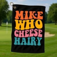Mike Who Cheese Hairy Funny Memes Humours Jokes Retro Groovy Golf Towel thumb 1