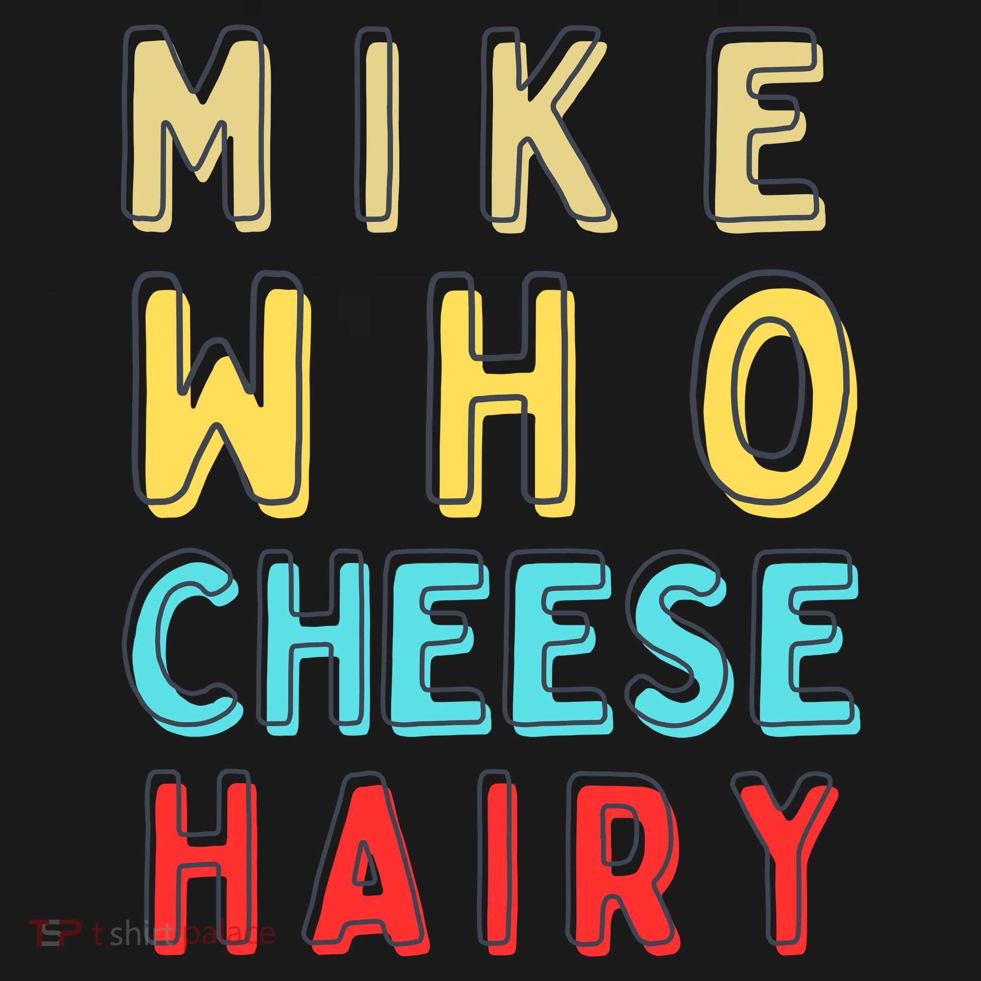 Mike Who Cheese Hairy Funny Humor Embarrassing Backpack