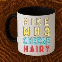 Mike Who Cheese Hairy Funny Humor Embarrassing Coffee Mug thumb 2