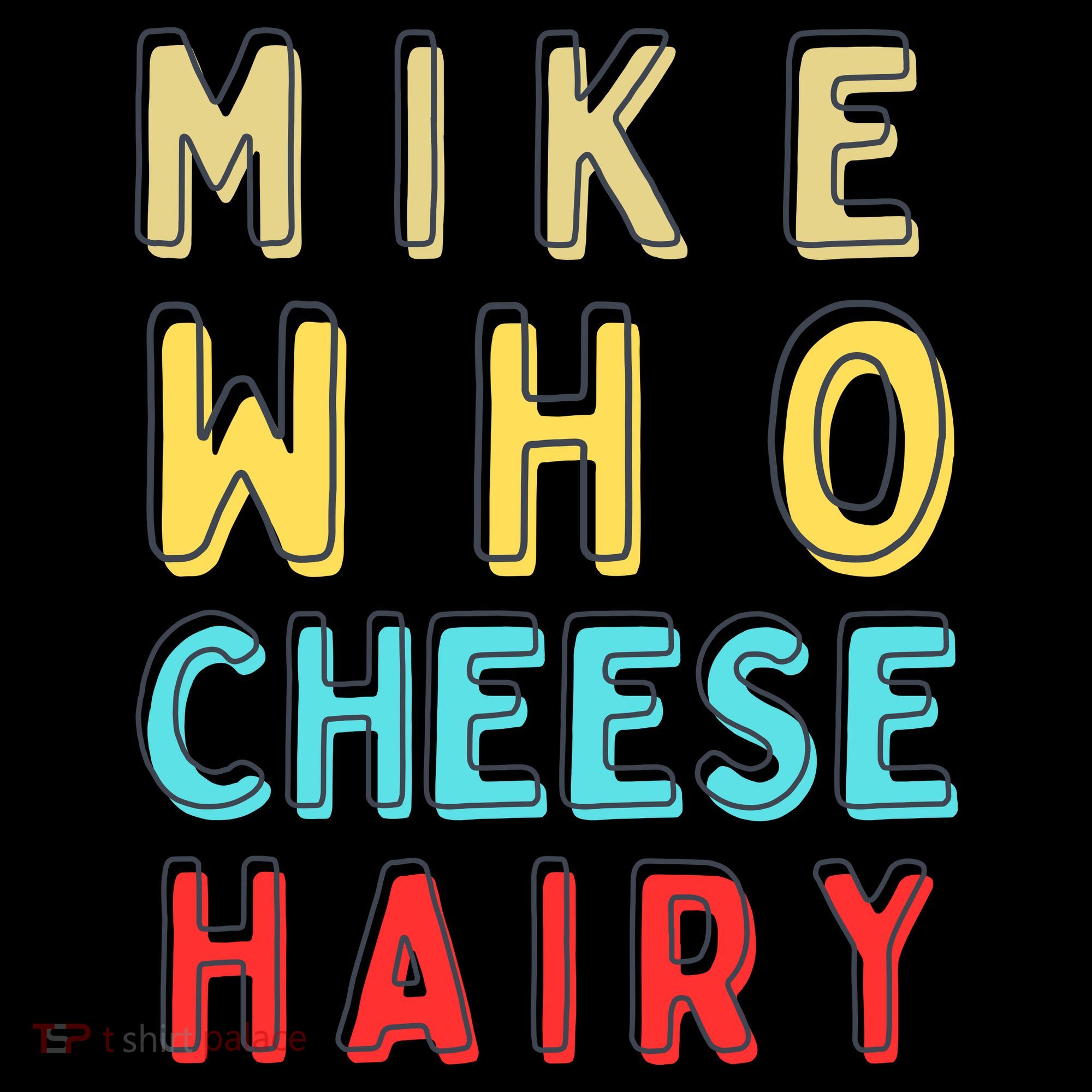 Mike Who Cheese Hairy Funny Humor Embarrassing Coffee Mug