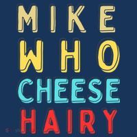 Mike Who Cheese Hairy Funny Humor Embarrassing Sweatshirt thumb 3