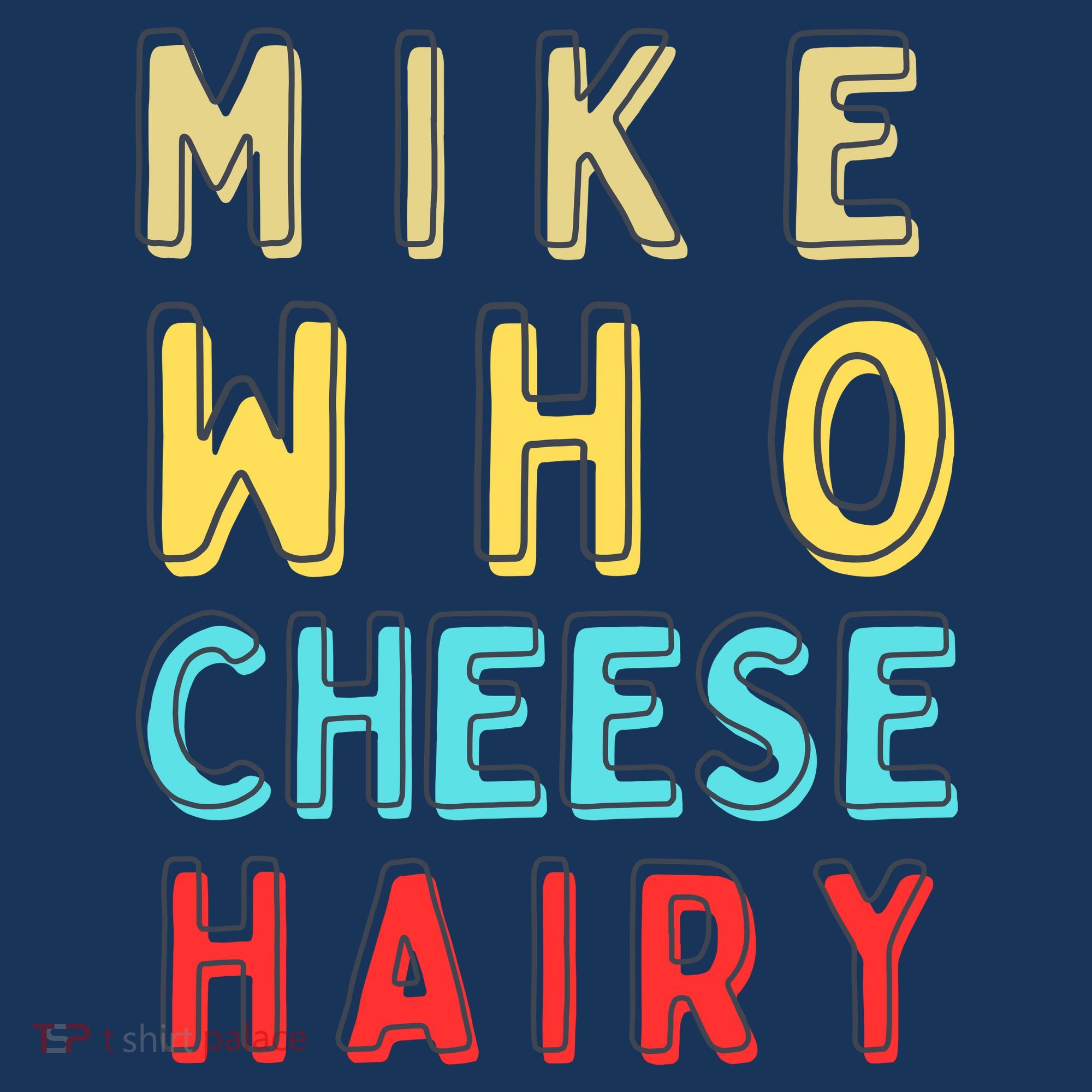 Mike Who Cheese Hairy Funny Humor Embarrassing Coaster
