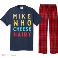 Mike Who Cheese Hairy Funny Humor Embarrassing Pajama Set thumb 0