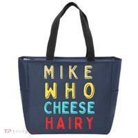 Mike Who Cheese Hairy Funny Humor Embarrassing Tote Bag thumb 0