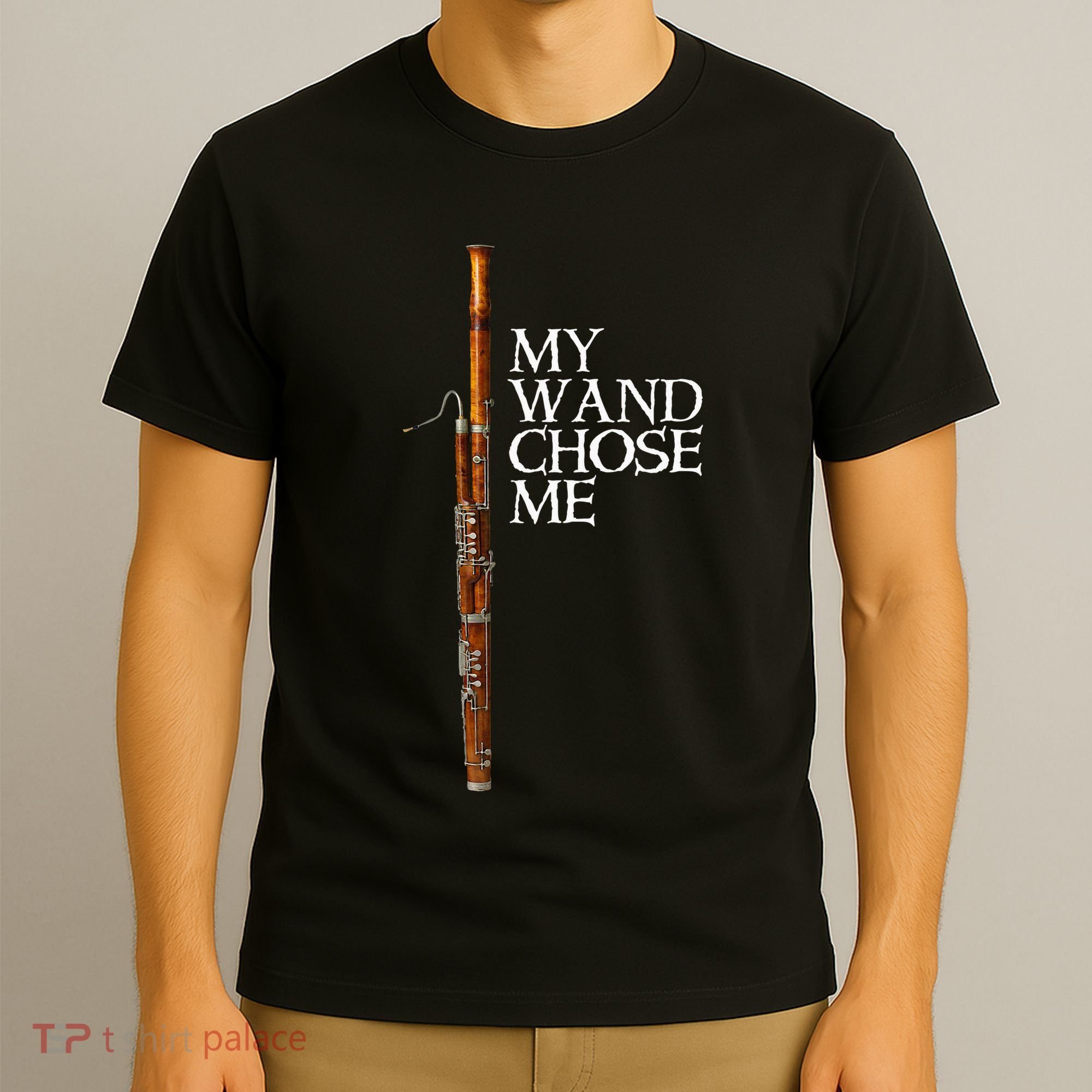 My Wand Chose Me Bassoon Player Funny Bassoon Humor T-Shirt