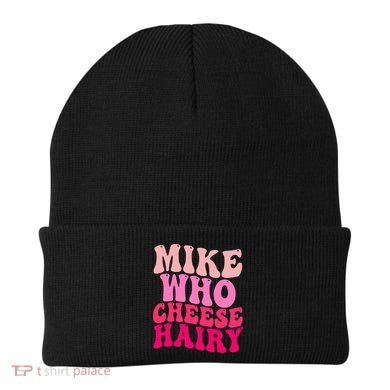 Mike Who Cheese Hairy funny meme  Beanie
