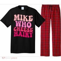 Mike Who Cheese Hairy funny meme  Pajama Set thumb 0