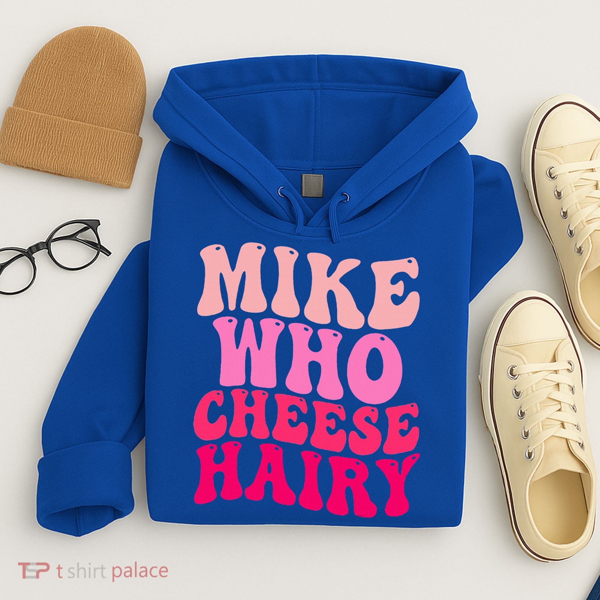 Mike Who Cheese Hairy funny meme  Hoodie