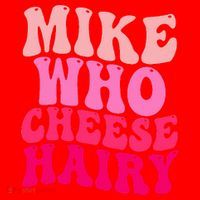 Mike Who Cheese Hairy funny meme  Santa Hat thumb 1