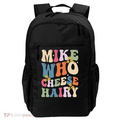 Mike Who Cheese Hairy Funny Sarcastic Meme Backpack