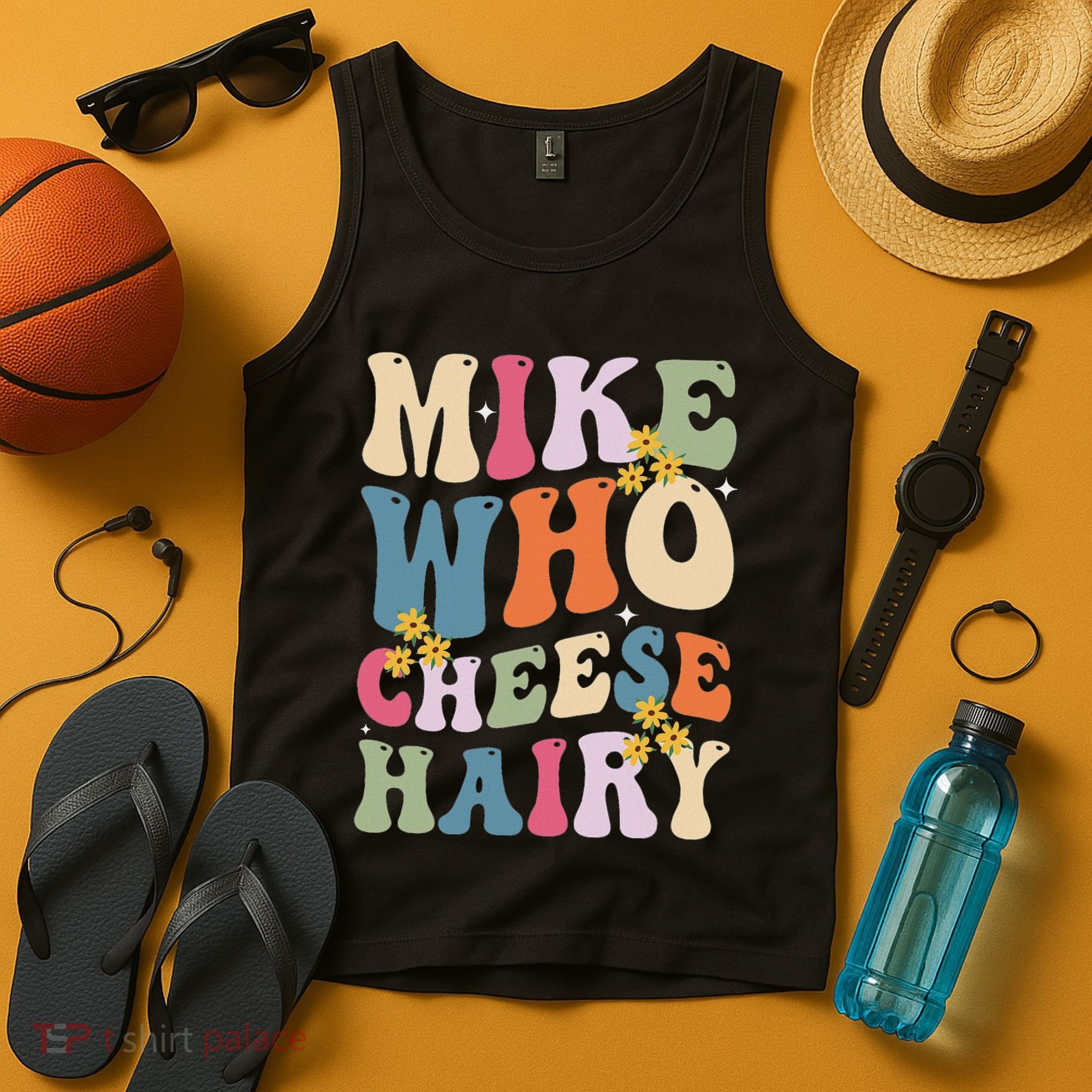 Mike Who Cheese Hairy Funny Sarcastic Meme Tank Top