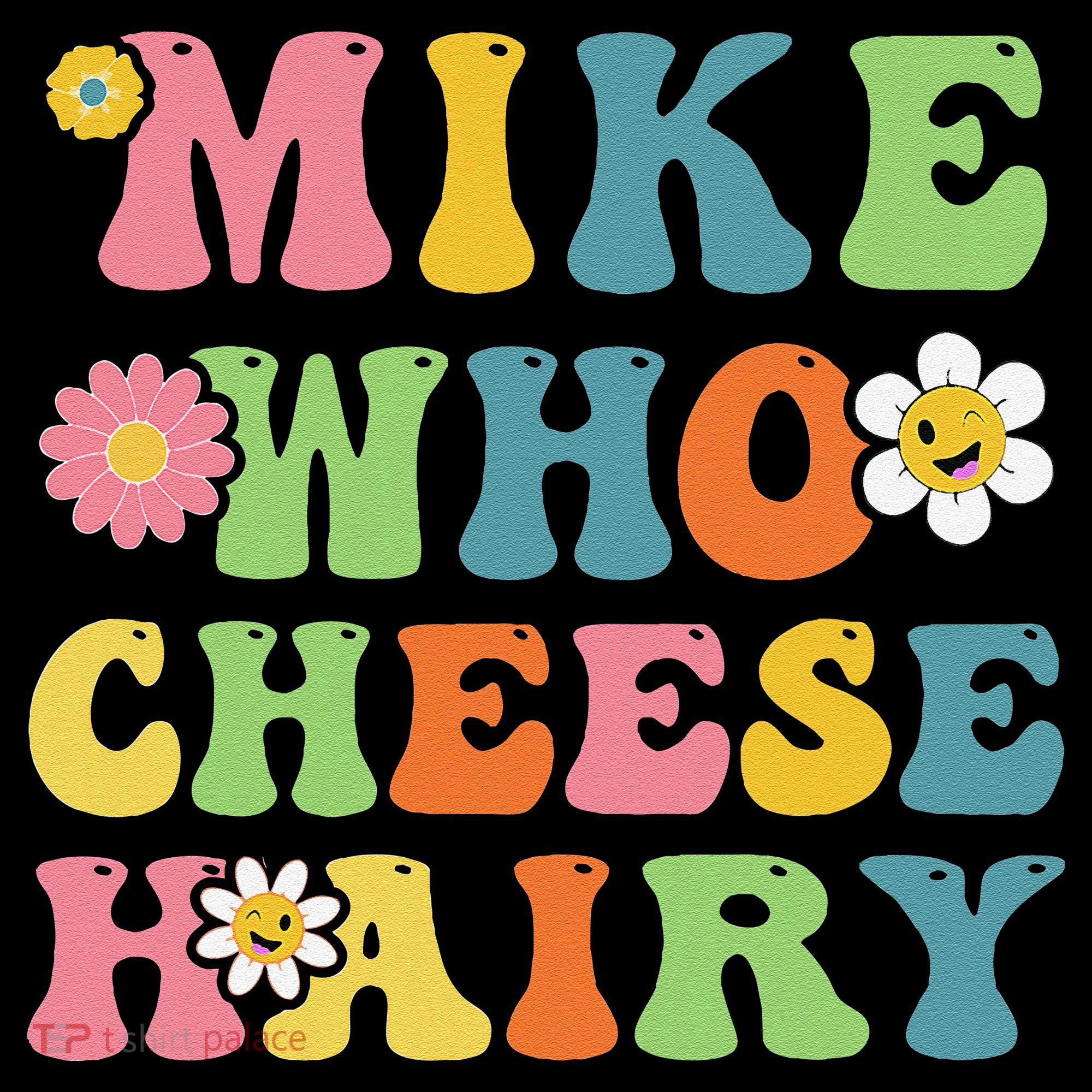 Mike Who Cheese Hairy Funny Word Play Humor Harry Coffee Mug