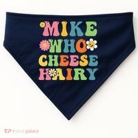 Mike Who Cheese Hairy Funny Word Play Humor Harry USA-Made Doggie Bandana thumb 0