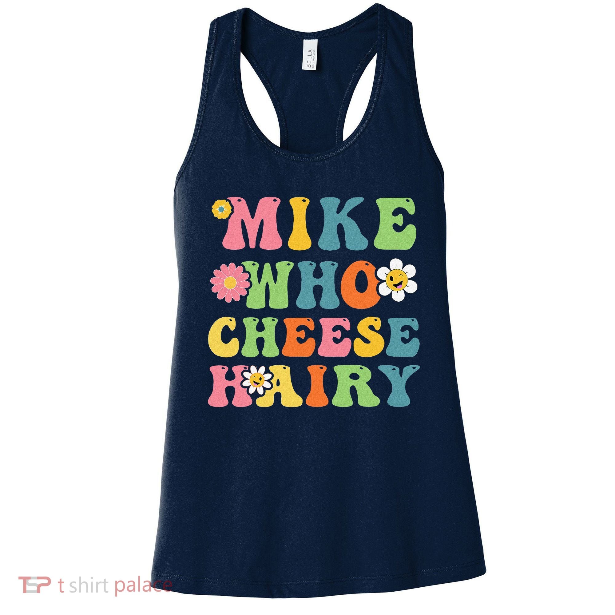 Mike Who Cheese Hairy Funny Word Play Humor Harry Women's Tank Top