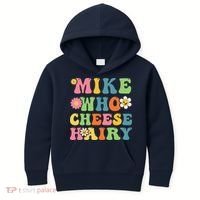Mike Who Cheese Hairy Funny Word Play Humor Harry Kids Hoodie thumb 0