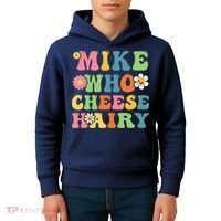 Mike Who Cheese Hairy Funny Word Play Humor Harry Kids Hoodie thumb 4