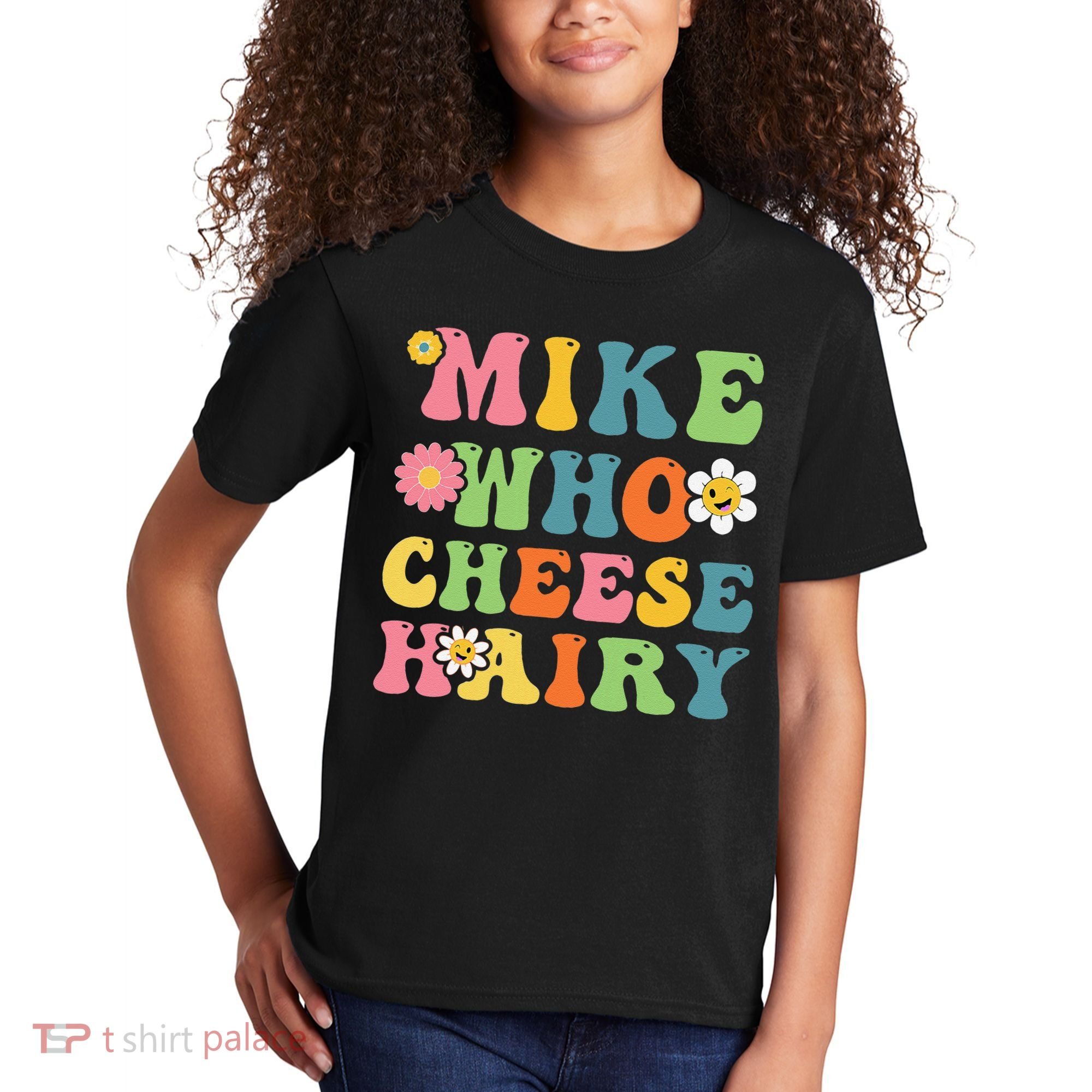Mike Who Cheese Hairy Funny Word Play Humor Harry Kids T-Shirt