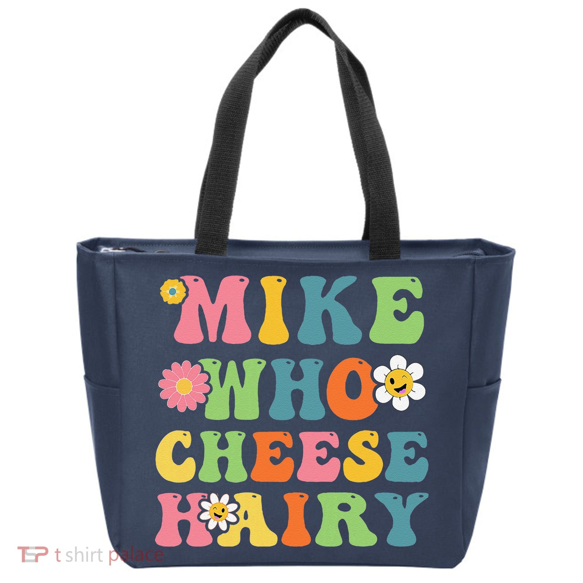 Mike Who Cheese Hairy Funny Word Play Humor Harry Tote Bag