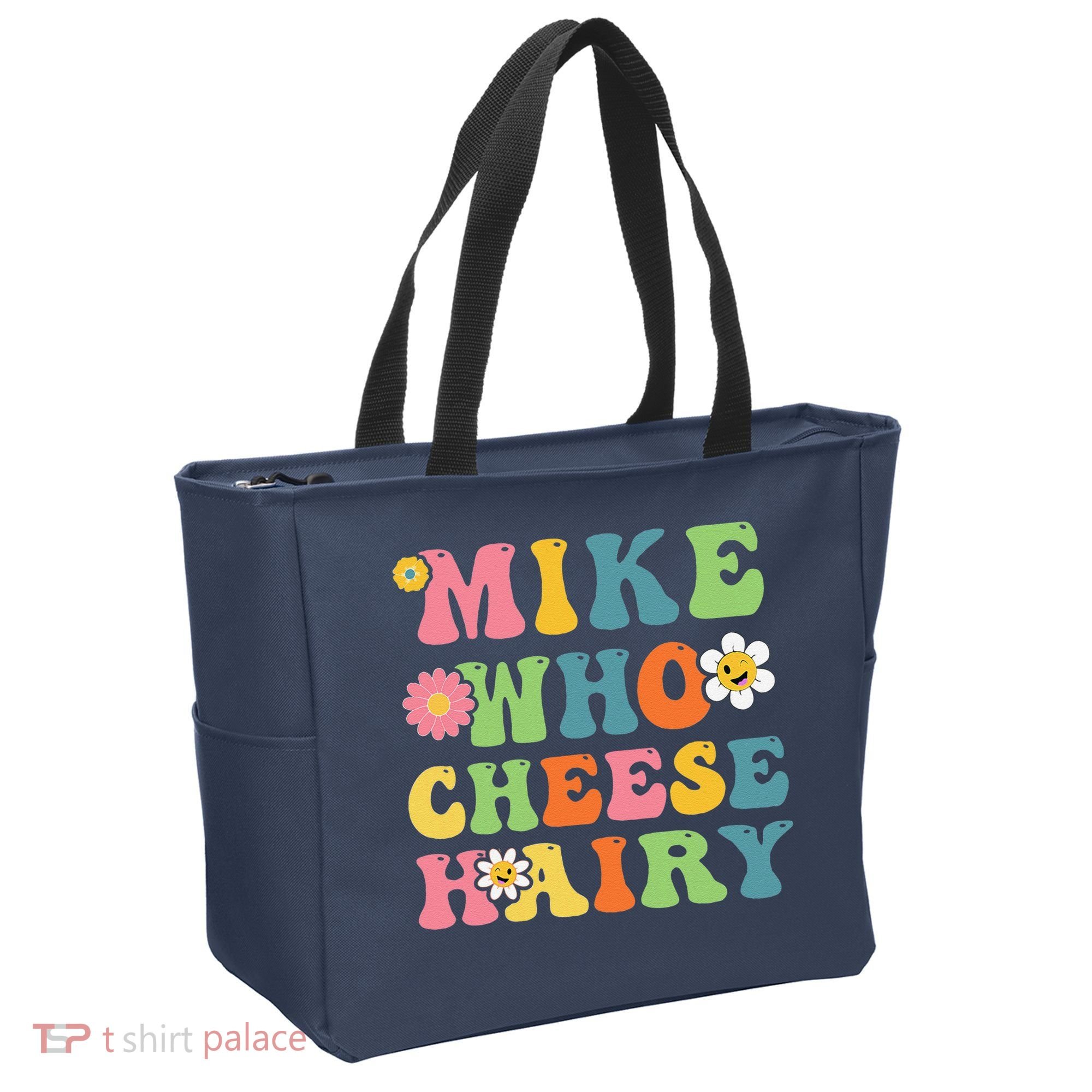 Mike Who Cheese Hairy Funny Word Play Humor Harry Tote Bag
