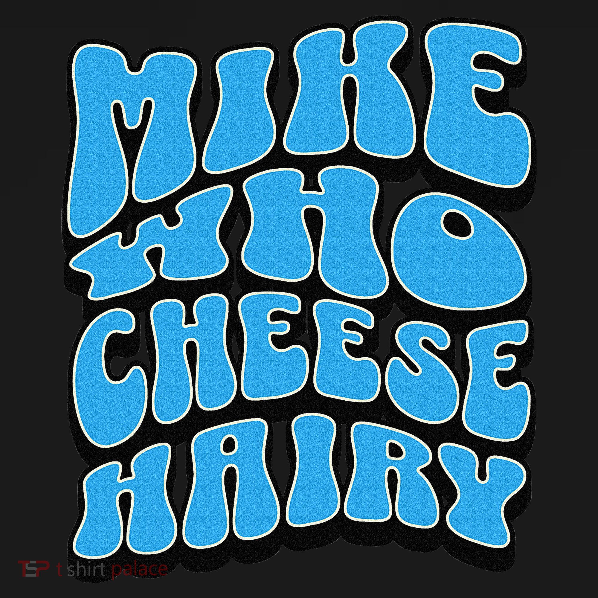 Mike Who Cheese Hairy Funny Dirty Humor Jokes Coaster