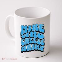 Mike Who Cheese Hairy Funny Dirty Humor Jokes Coffee Mug thumb 0