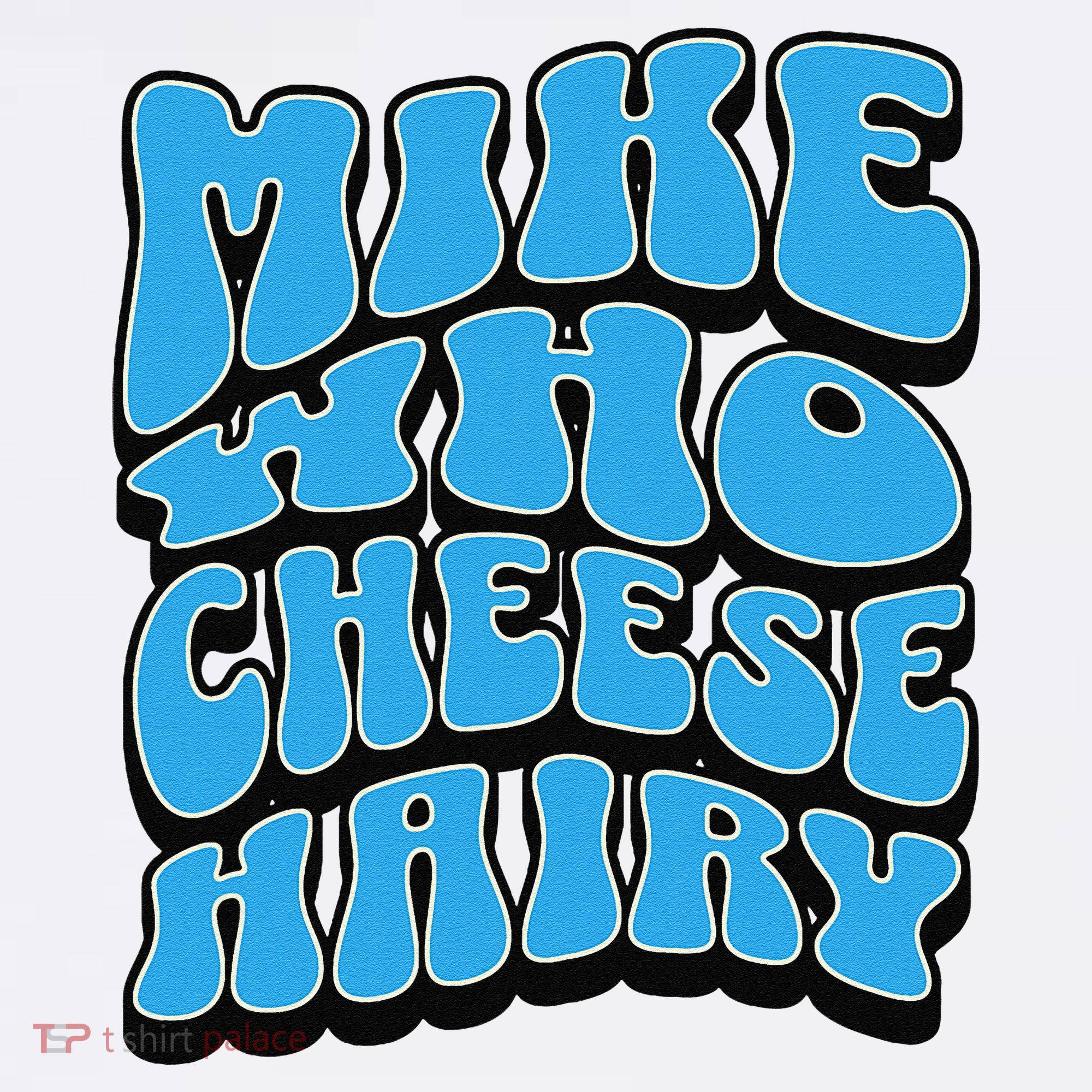 Mike Who Cheese Hairy Funny Dirty Humor Jokes Women's Hoodie