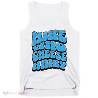Mike Who Cheese Hairy Funny Dirty Humor Jokes Tank Top thumb 0
