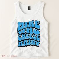 Mike Who Cheese Hairy Funny Dirty Humor Jokes Tank Top thumb 2
