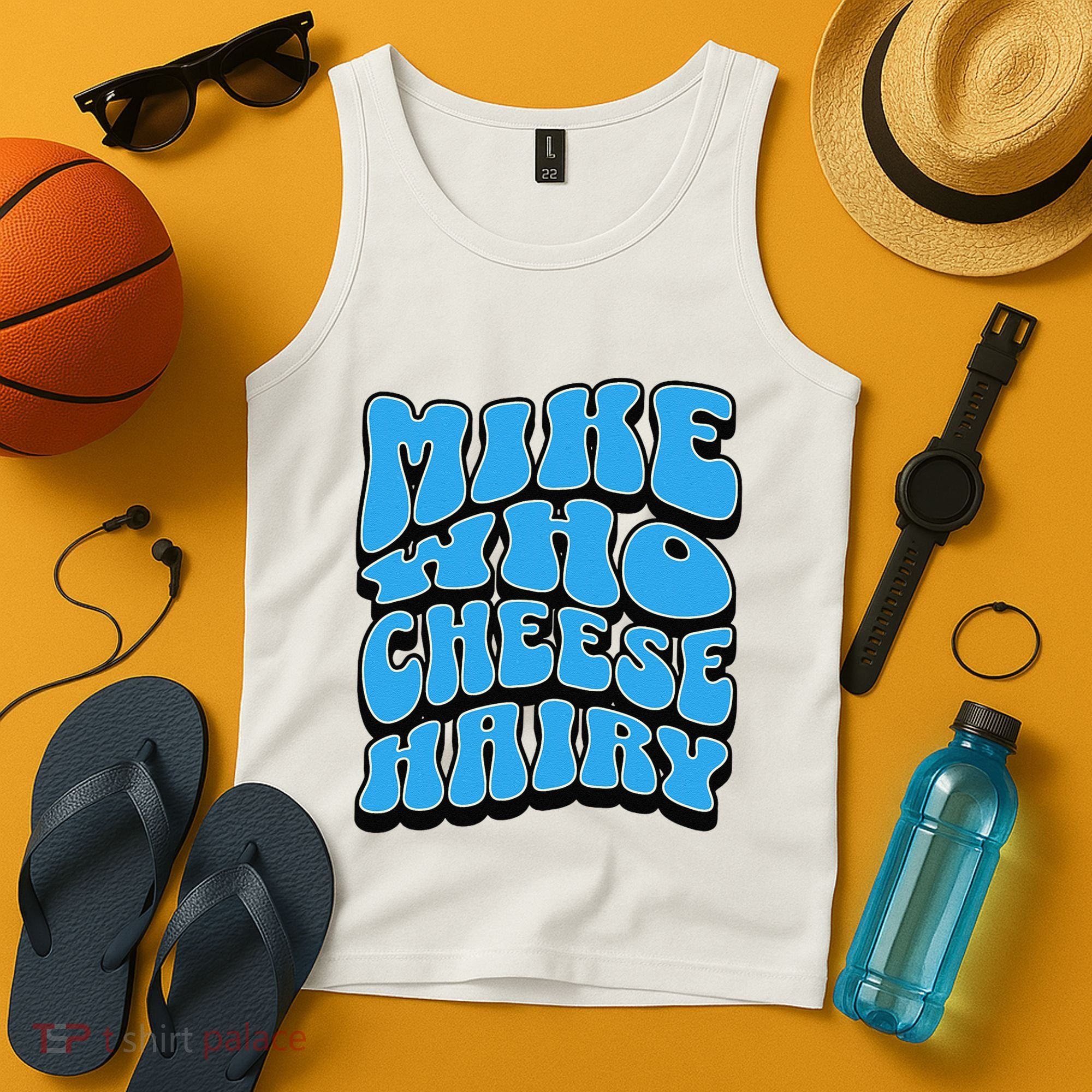 Mike Who Cheese Hairy Funny Dirty Humor Jokes Tank Top