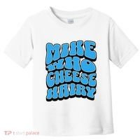 Mike Who Cheese Hairy Funny Dirty Humor Jokes Toddler T-Shirt thumb 0