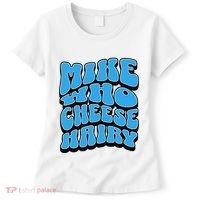 Mike Who Cheese Hairy Funny Dirty Humor Jokes Women's T-Shirt thumb 0