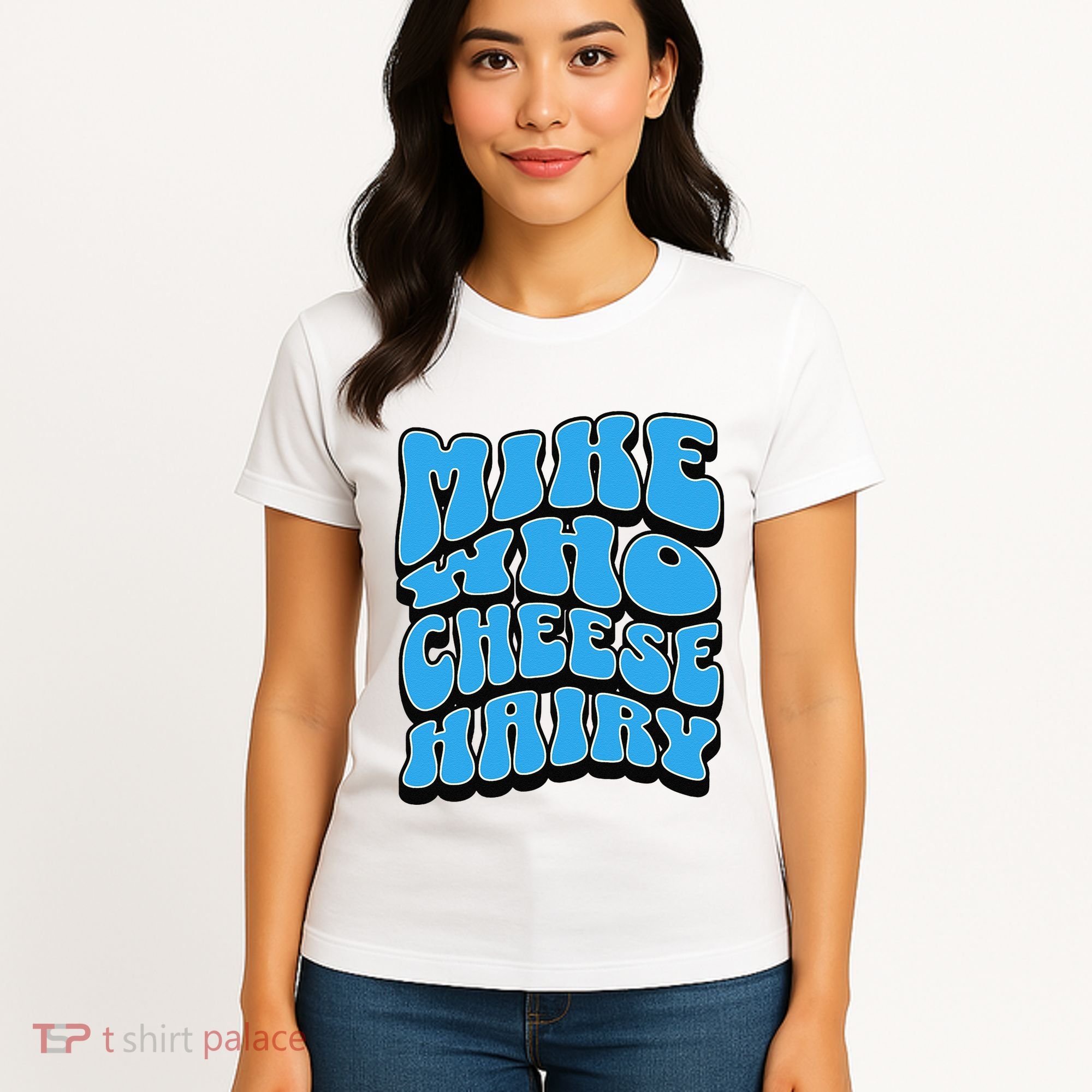 Mike Who Cheese Hairy Funny Dirty Humor Jokes Women's T-Shirt