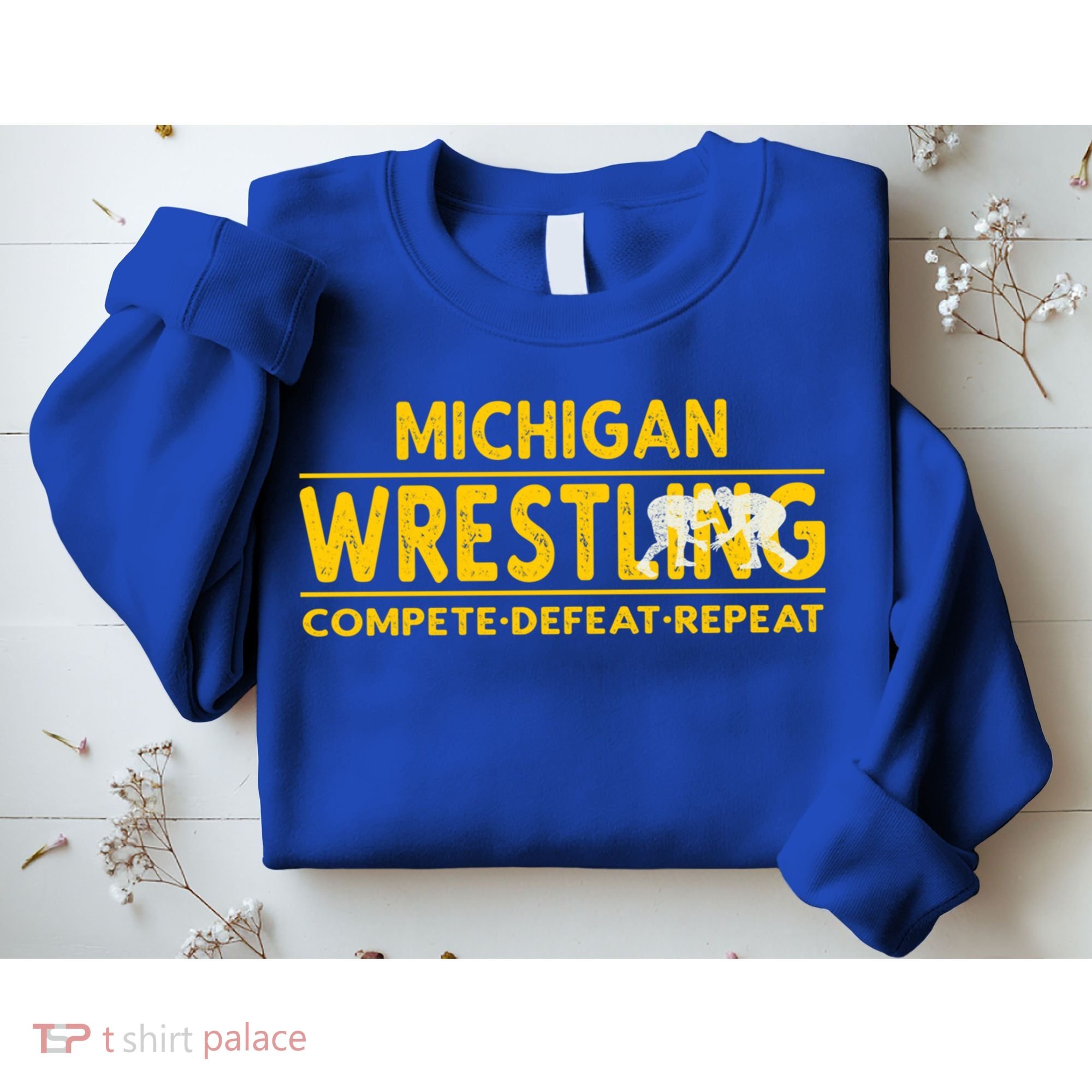 Michigan Wrestling Compete Defeat Repeat Gift Sweatshirt