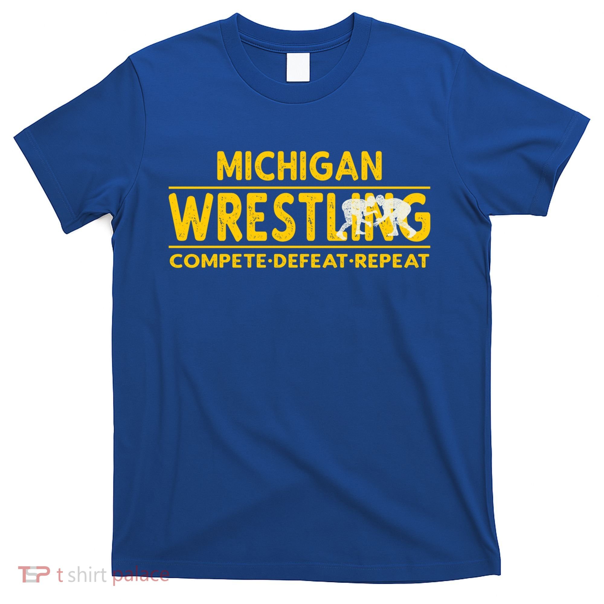 Michigan Wrestling Compete Defeat Repeat Gift T-Shirt