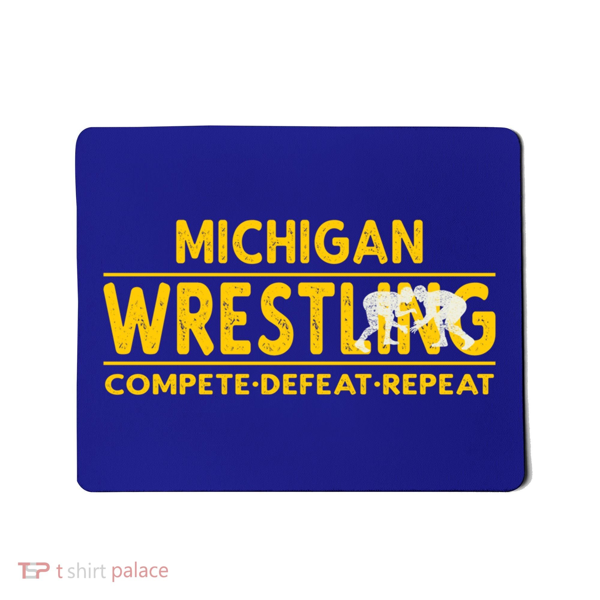 Michigan Wrestling Compete Defeat Repeat Gift Mousepad