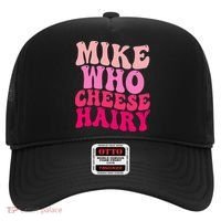 Mike Who Cheese Hairy funny meme  Hat thumb 0